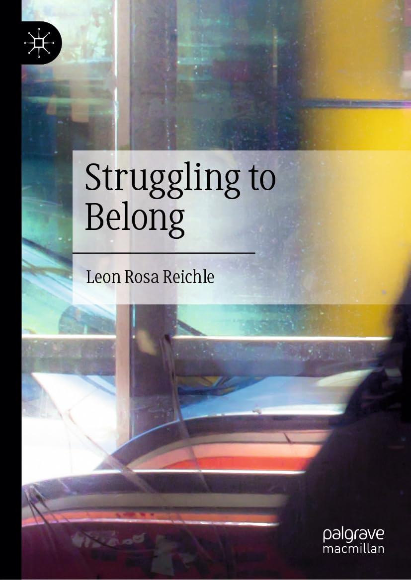 Struggling to Belong: Class, Alienation and The Politics of Neoliberal Restructuring in Leipzig