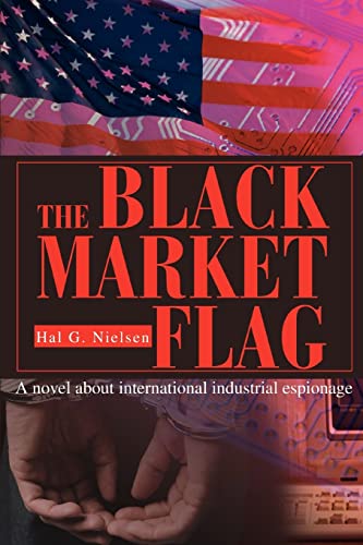 The Black Market Flag: A novel about international industrial espionage
