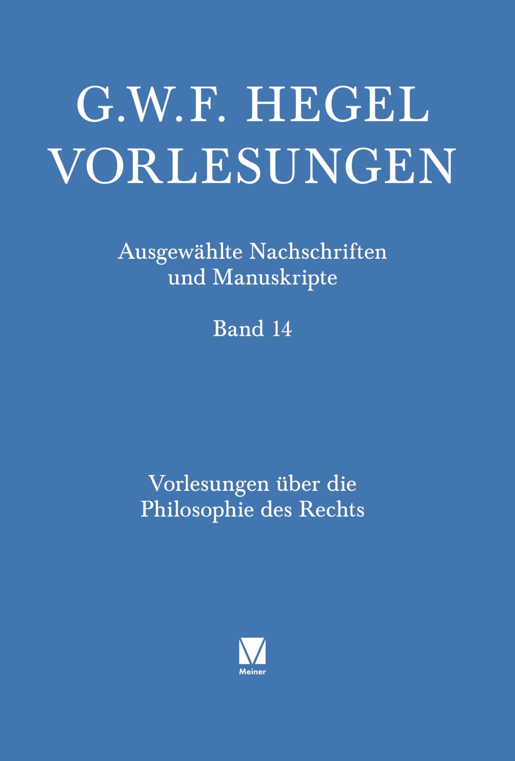 Vorlesungen über die Philosophie des Rechts: Berlin 1819/1820. Nachgeschrieben von Johann Rudolf Ringier