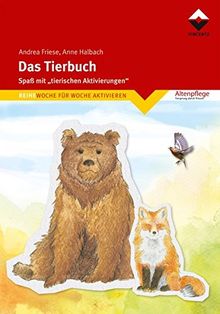 Das Tierbuch: Spaß mit "tierischen Aktivierungen" (Altenpflege)