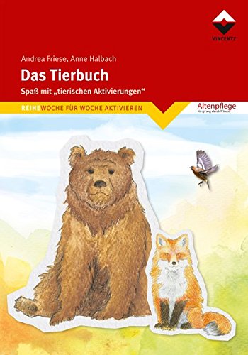 Das Tierbuch: Spaß mit tierischen Aktivierungen (Altenpflege)