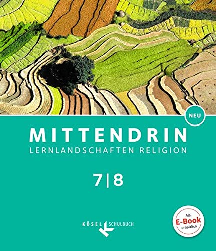 Mittendrin - Lernlandschaften Religion - Unterrichtswerk für katholische Religionslehre am Gymnasium Sekundarstufe I - B - Cornelia Patrzek-Raabe Iris Egle Eva-Maria Spiegelhalter Iris Bosold Kartoniert (TB)