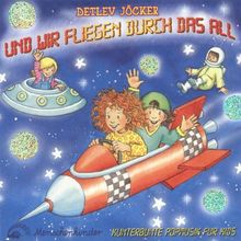 Und Wir Fliegen Durch das All