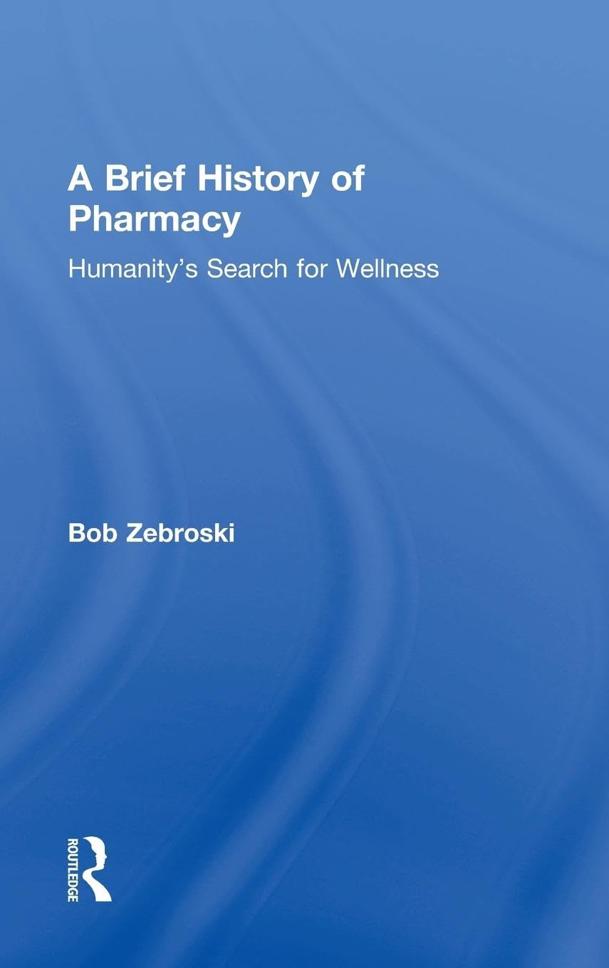 A Brief History of Pharmacy: Humanity's Search for Wellness