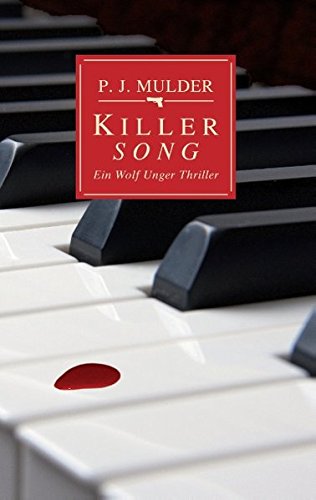 Killer Song: Ein Wolf Unger Thriller