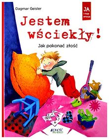 Jestem wĹciekĹy! Jak pokonać zĹoĹć - Dagmar Geisler (twarda) [KSIĄĹťKA]