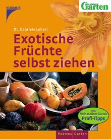 Exotische Früchte selber ziehen