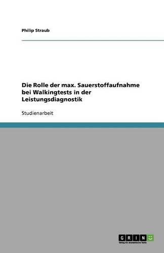 Die Rolle der max. Sauerstoffaufnahme bei Walkingtests in der Leistungsdiagnostik