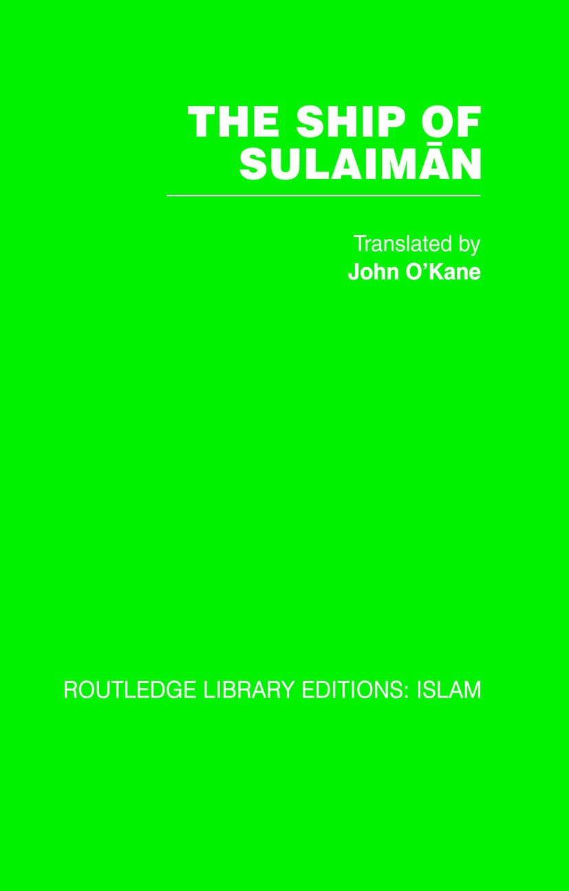 The Ship of Sulaiman (Persian Heritage Series No. 11, Band 49)