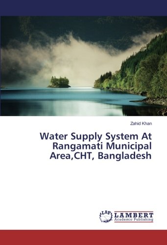 Water Supply System At Rangamati Municipal Area,CHT, Bangladesh