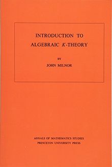 Introduction to algebraic K-theory (Annals of Mathematics Studies)