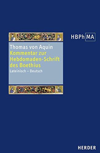 Expositio in libri Boetii De Hebdomadibus. Kommentar zur Hebdomaden-Schrift des Boethius: Lateinisch - Deutsch. Übersetzt und eingeleitet von Paul Reder