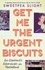 Get Me the Urgent Biscuits: An Assistant’s Adventures in Theatreland