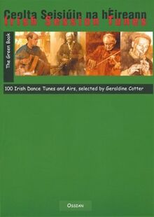 Irish Session Tunes The Green Book Bagp: 100 Irish Dance Tunes and Airs