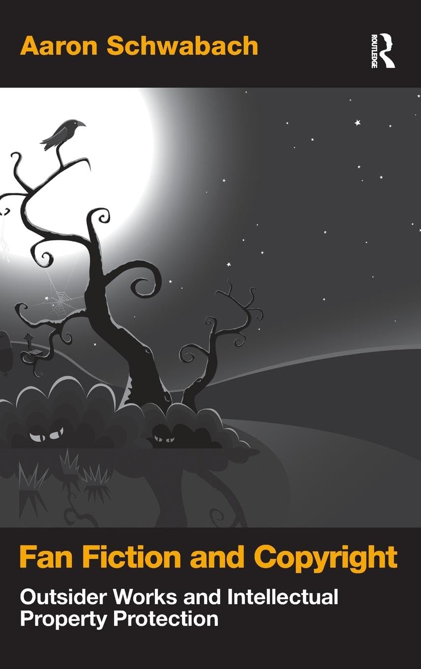 Fan Fiction and Copyright: Outsider Works and Intellectual Property Protection