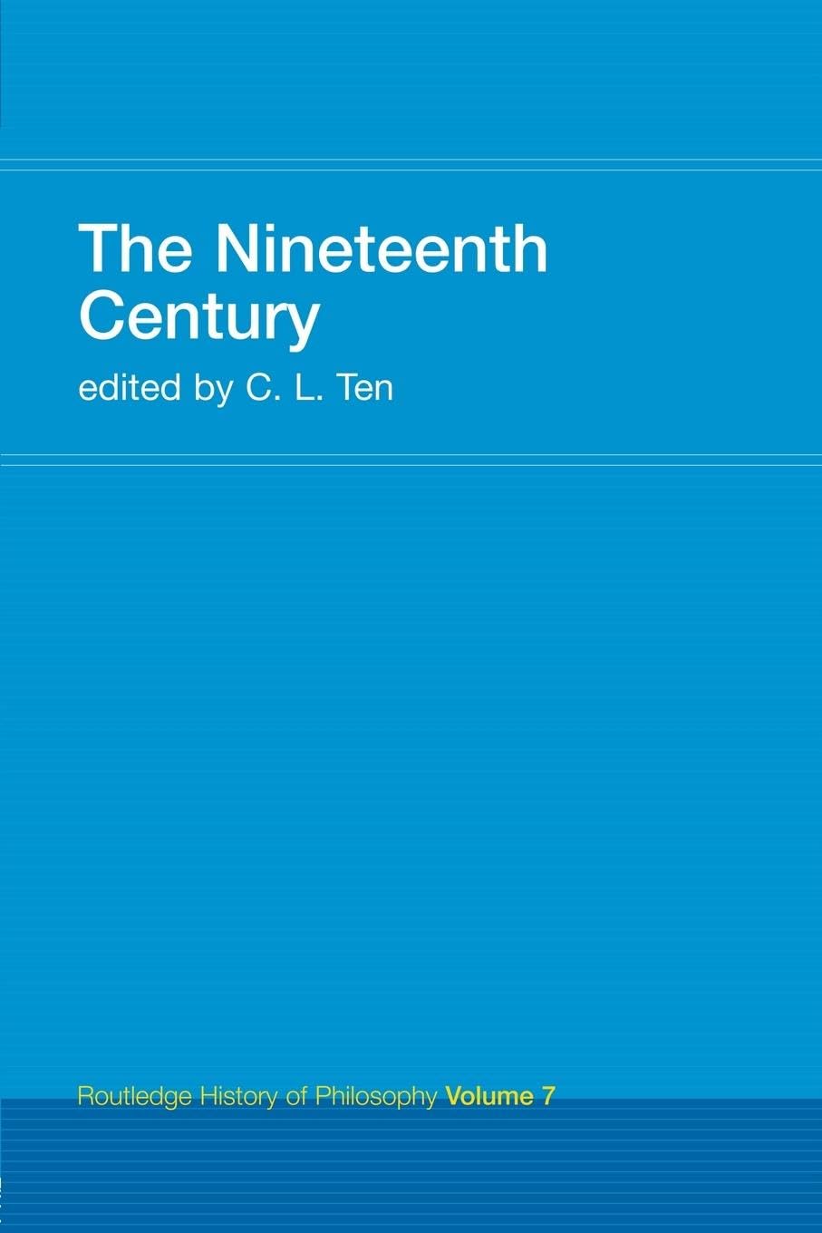 unbekannt The Nineteenth Century, Routledge History Of Philosophy Volume 7 (Routledge History Of Philosophy, 7)