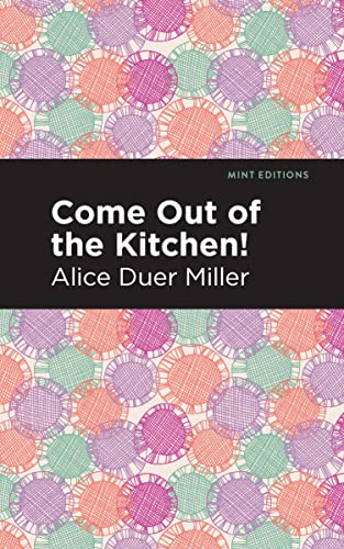 Come Out of the Kitchen (Mint Editions―Women Writers)