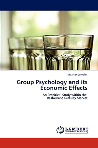 Group Psychology and its Economic Effects: An Empirical Study within the Restaurant Gratuity Market