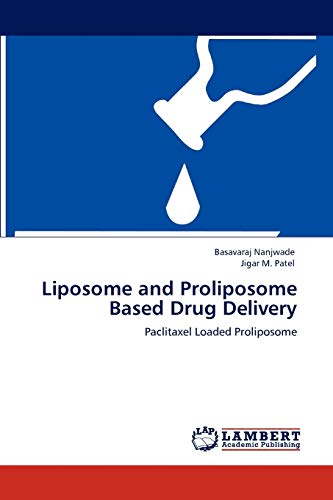 Liposome and Proliposome Based Drug Delivery: Paclitaxel Loaded Proliposome