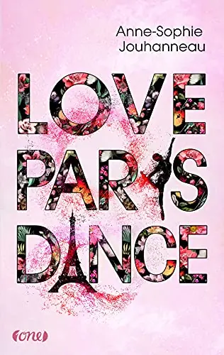 Buchcover Love Paris Dance von Anne-Sophie Jouhanneau