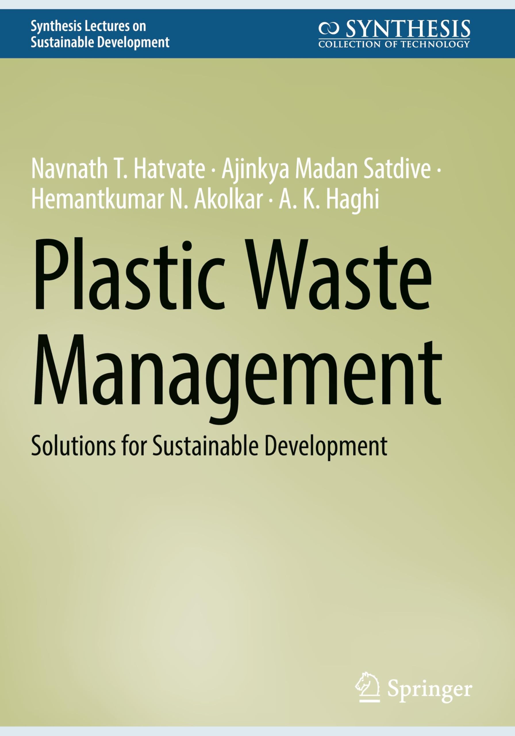 Plastic Waste Management: Solutions for Sustainable Development (Synthesis Lectures on Sustainable Development)