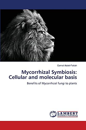 Mycorrhizal Symbiosis: Cellular and molecular basis: Benefits of Mycorrhizal fungi to plants