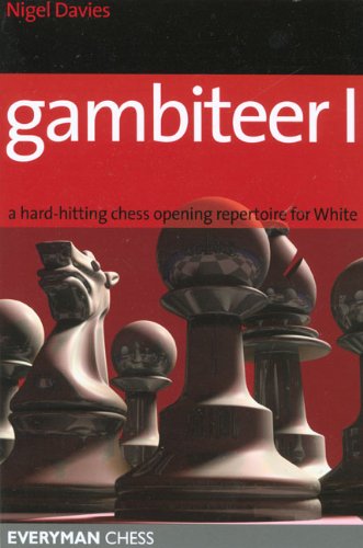 Gambiteer I: A Hard-Hitting Chess Opening Repertoire for White (Everyman Chess)