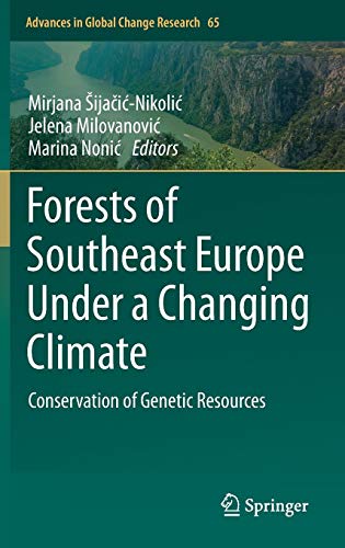 Forests of Southeast Europe Under a Changing Climate: Conservation of Genetic Resources (Advances in Global Change Research, Band 65)