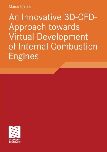 An Innovative 3D-CFD-Approach towards Virtual Development of Internal Combustion Engines