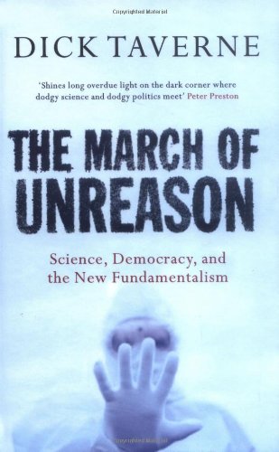 March Of Unreason: Science, Democracy, and the New Fundamentalism