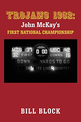 Trojans 1962: John Mckay's First National Championship