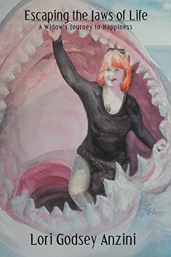 Escaping The Jaws Of Life: A Widow's Journey to Happiness