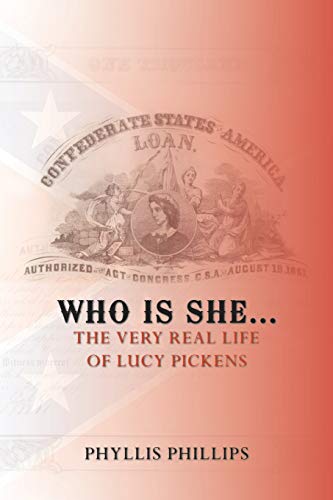 Who Is She...: The Very Real Life of Lucy Pickens