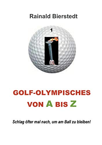 Golf - Olympisches von A bis Z: Schlag öfter mal nach, um am Ball zu bleiben!