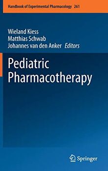 Pediatric Pharmacotherapy (Handbook of Experimental Pharmacology, 261, Band 261)