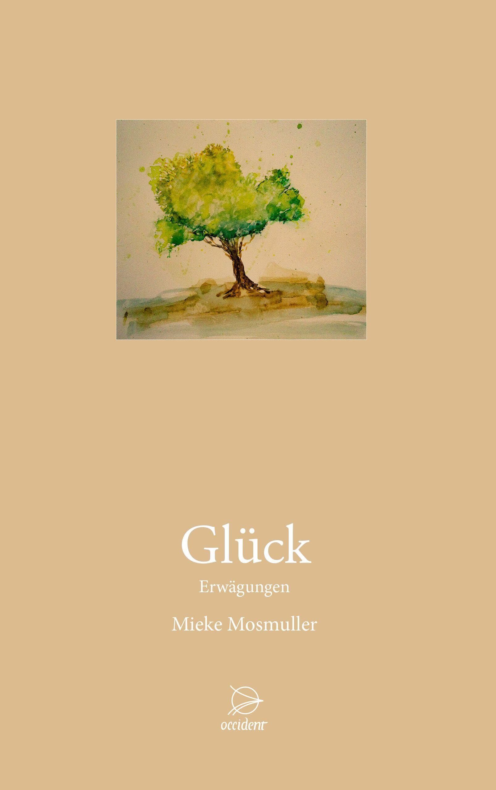 Mosmuller, Mieke: Glück