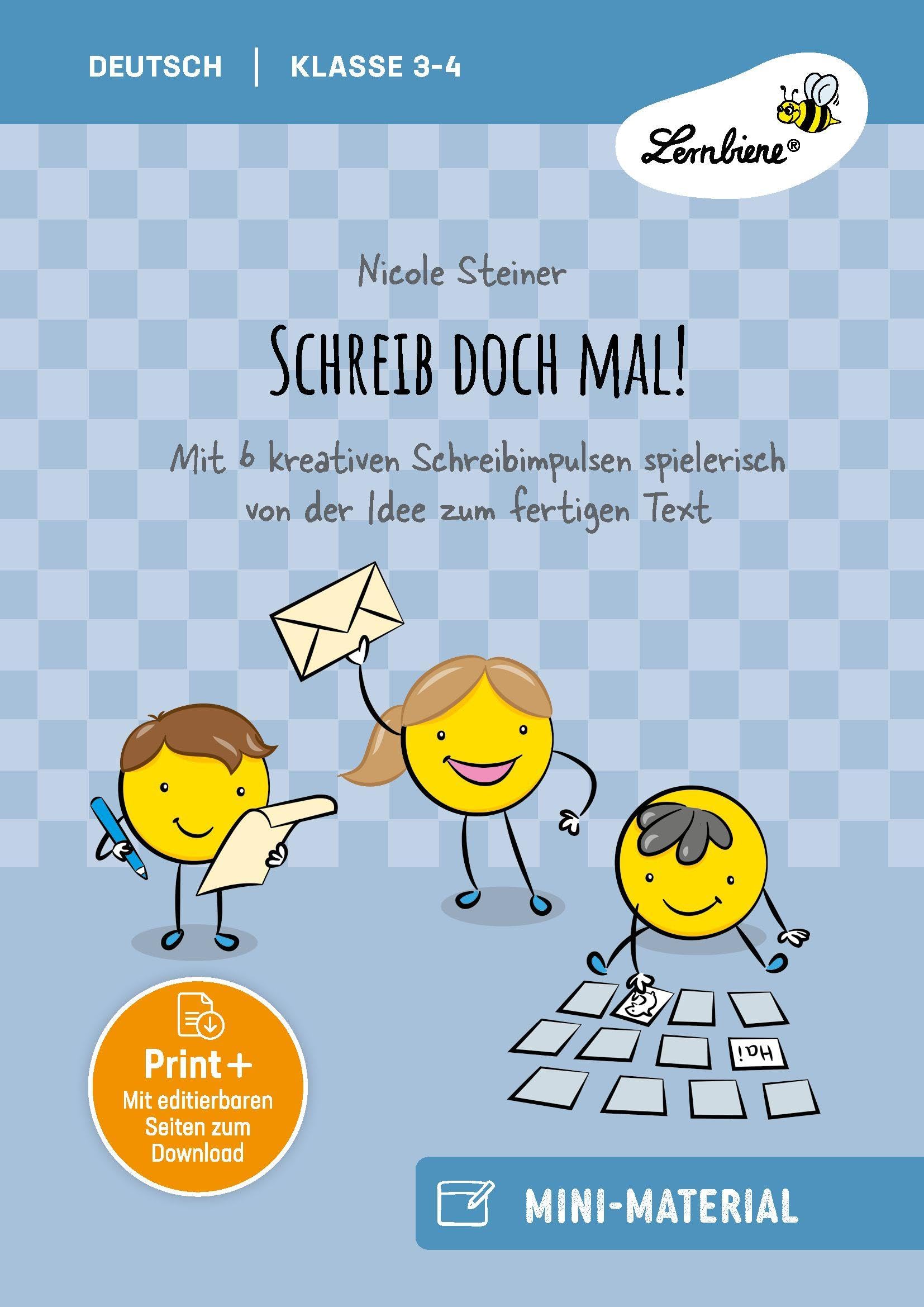 Schreib doch mal: Mit 6 kreativen Schreibimpulsen spielerisch von der Idee zum fertigen Text (3. und 4. Klasse)