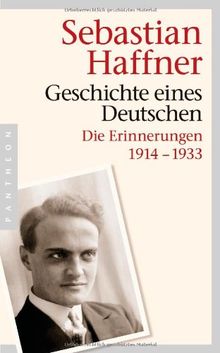 Geschichte eines Deutschen: Die Erinnerungen 1914-1933