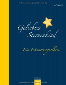 Geliebtes Sternenkind: Ein Erinnerungsalbum