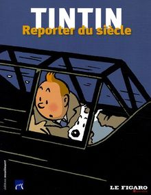 Tintin, reporter du siècle