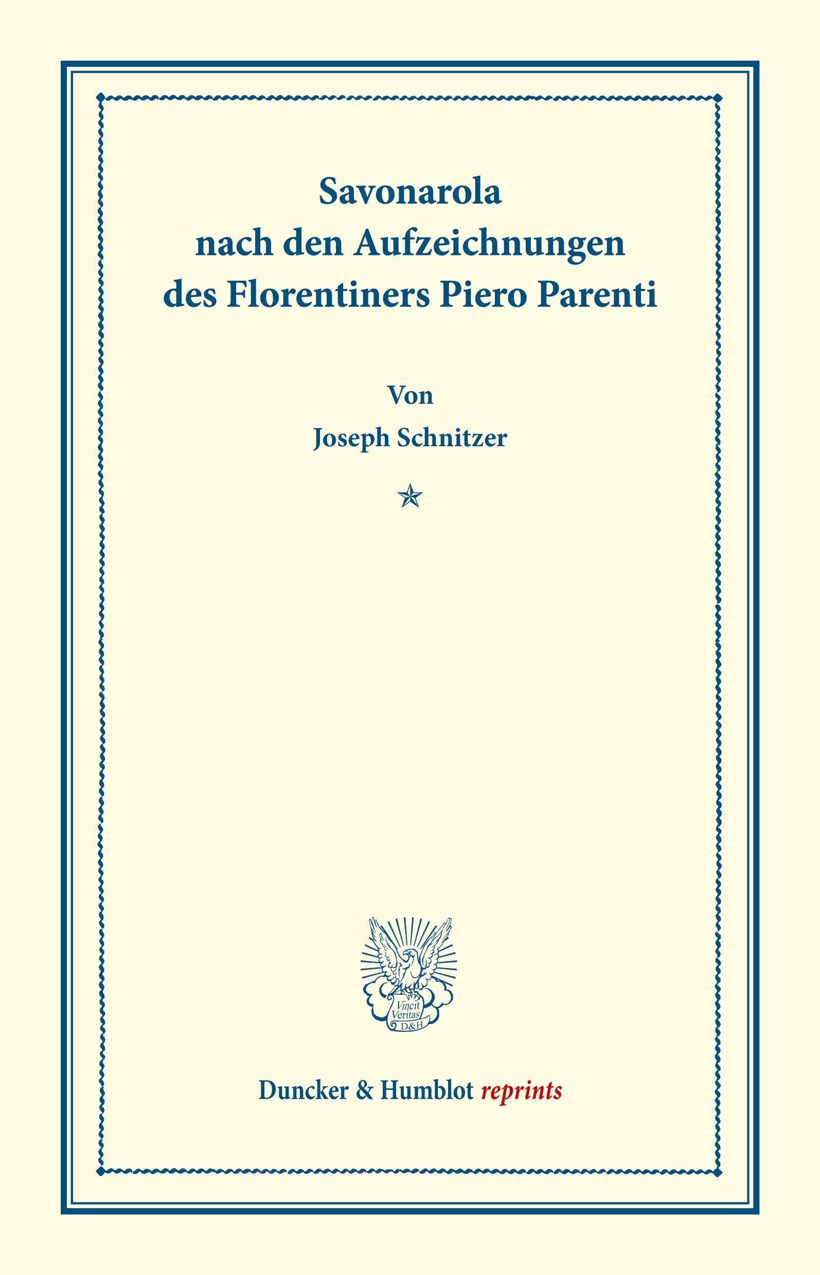 Savonarola nach den Aufzeichnungen des Florentiners Piero Parenti.