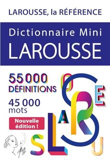 Dictionnaire mini Larousse : 55.000 définitions, 45.000 mots