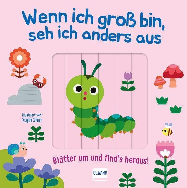 Neumann, Cara: Wenn ich gross bin, seh ich anders aus - Blätter um und find´s heraus!