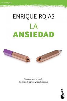 La ansiedad: cómo superar el estrés, las crisis de pánico y las obsesiones (Prácticos, Band 1)