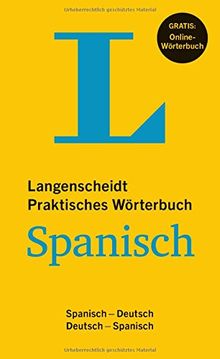 Langenscheidt Praktisches Wörterbuch Spanisch - Buch mit Online-Anbindung: Spanisch-Deutsch / Deutsch-Spanisch (Langenscheidt Praktische Wörterbücher)