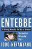 Entebbe: The Jonathan Netanyahu Story : A Defining Moment in the War on Terrorism