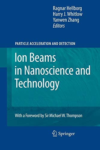 Ion Beams in Nanoscience and Technology (Particle Acceleration and Detection)