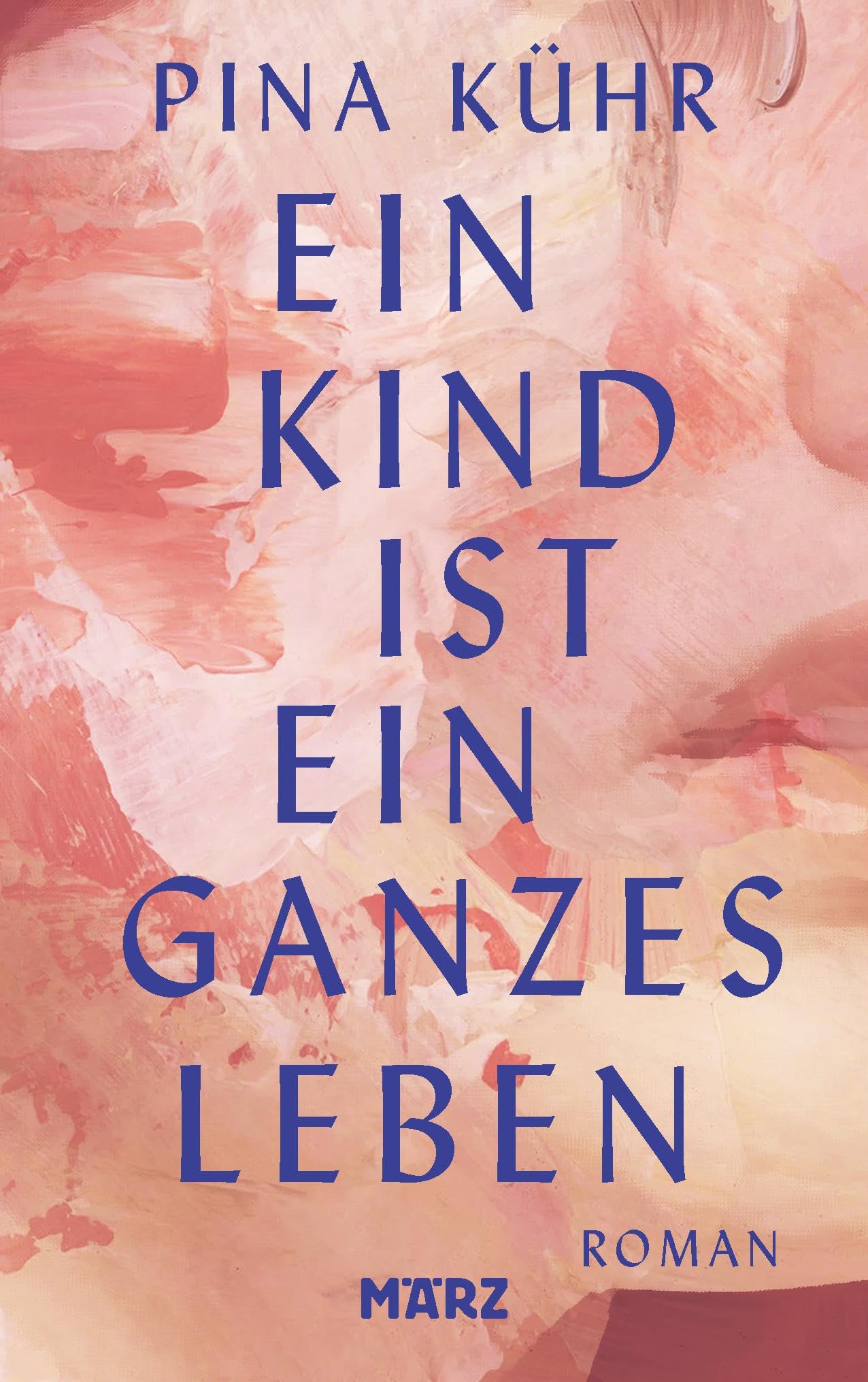 Kühr, Pina: Ein Kind ist ein ganzes Leben