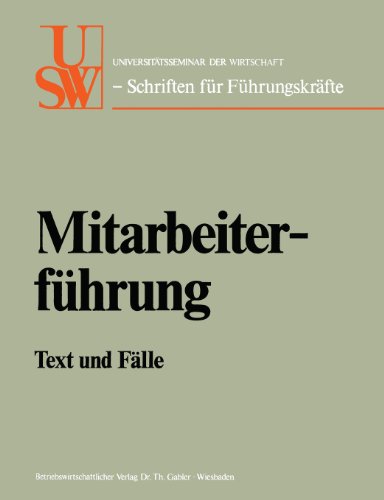 Mitarbeiterführung: Text und Fälle (USW-Schriften für Führungskräfte)