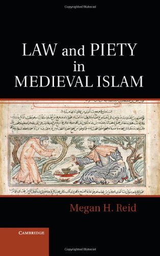 Law and Piety in Medieval Islam (Cambridge Studies in Islamic Civilization)